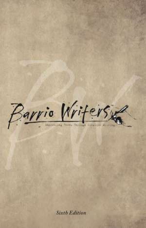 Barrio Writers de Sarah Rafael Garcia