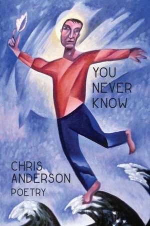 You Never Know de Chris Anderson