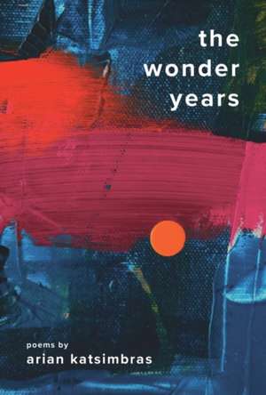 The Wonder Years de Arian Katsimbras