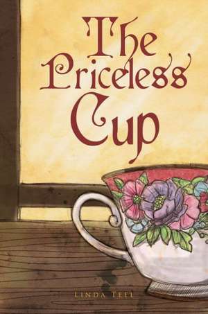 The Priceless Cup de Linda Teel