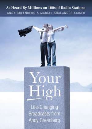 Your High: Life-Changing Broadcasts from Andy Greenberg de Andy Greenberg