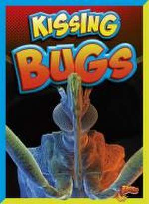 Kissing Bugs de Megan Cooley Peterson