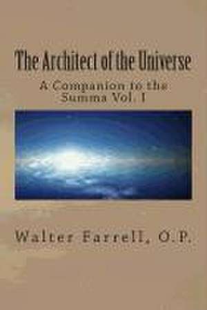 The Architect of the Universe de Walter Farrell