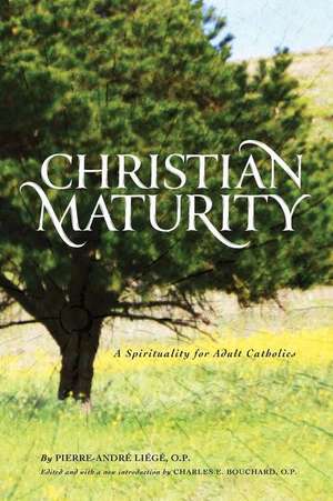 Christian Maturity de Pierre-Andre Liege