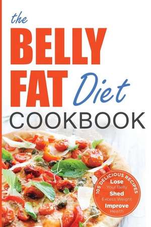 Belly Fat Diet Cookbook de John Chatham