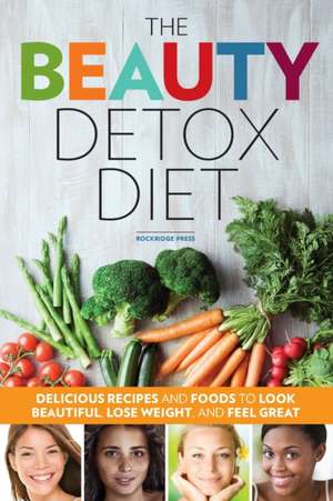 Beauty Detox Diet de Rockridge Press