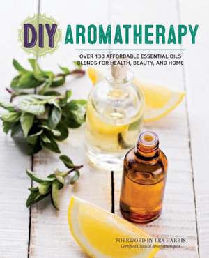 DIY Aromatherapy de Rockridge Press