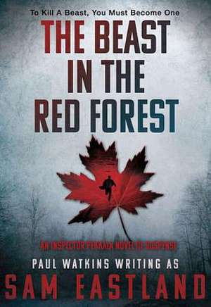 The Beast in the Red Forest: An Inspector Pekkala Novel of Suspense de Paul Watkins