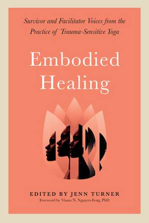 Embodied Healing de Jenn Turner