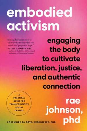 Embodied Activism de Rae Johnson