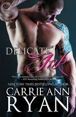 Delicate Ink de Carrie Ann Ryan