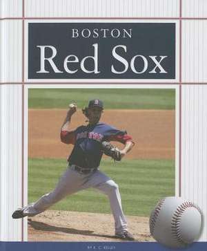 Boston Red Sox de K. C. Kelley