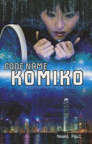 Code Name Komiko de Naomi Paul