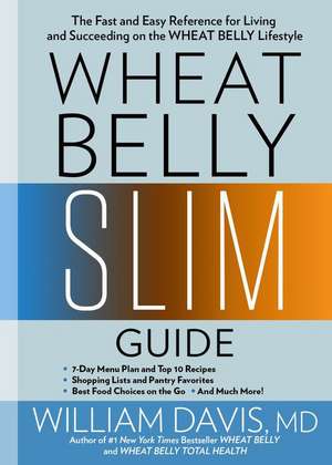 Wheat Belly Slim Guide de William Davis