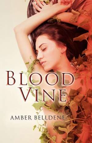 Blood Vine de Amber Belldene