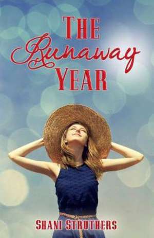 The Runaway Year de Shani Struthers