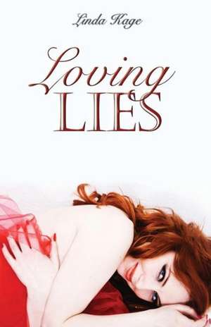 Loving Lies de Linda Kage