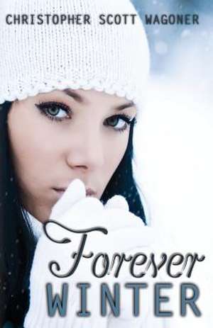 Forever Winter de Christopher Scott Wagoner