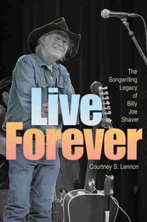 Live Forever de Courtney S Lennon