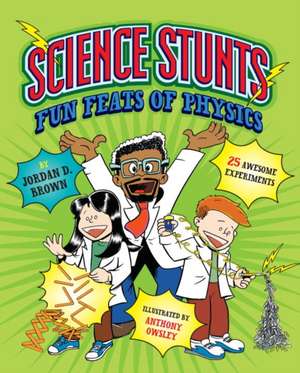 Science Stunts de Jordan D. Brown