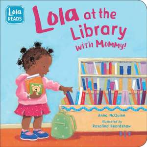 Lola at the Library with Mommy de Anna Mcquinn