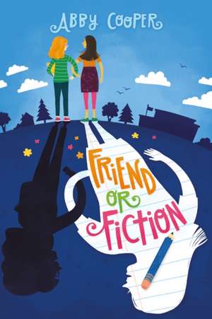 Friend or Fiction de Abby Cooper