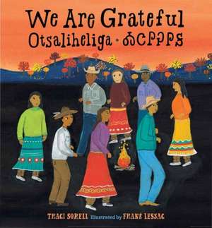 We Are Grateful de Traci Sorell