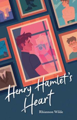 Henry Hamlet's Heart de Rhiannon Wilde