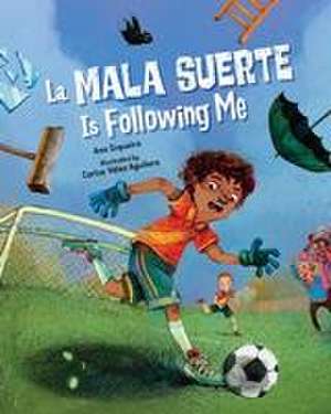 La Mala Suerte Is Following Me de Ana Siqueira