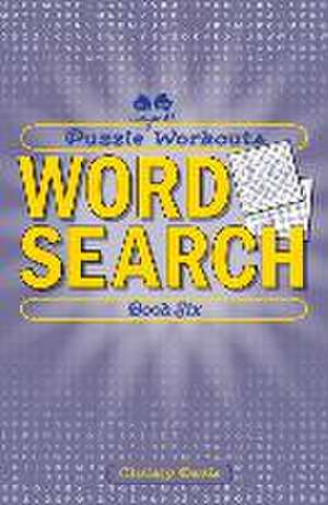 Puzzle Workouts: Word Search (Book Six) de Christy Davis