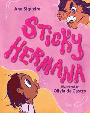 Sticky Hermana de Ana Siqueira