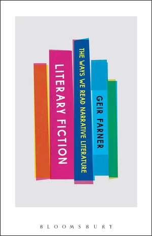 Literary Fiction: The Ways We Read Narrative Literature de Professor Geir Farner