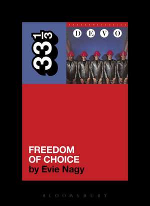 Devo's Freedom of Choice de Evie Nagy