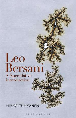 Leo Bersani: A Speculative Introduction de Prof. Mikko Tuhkanen