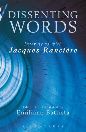 Dissenting Words: Interviews with Jacques Rancière de Jacques Rancière
