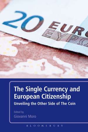 The Single Currency and European Citizenship: Unveiling the Other Side of The Coin de Dr. Giovanni Moro