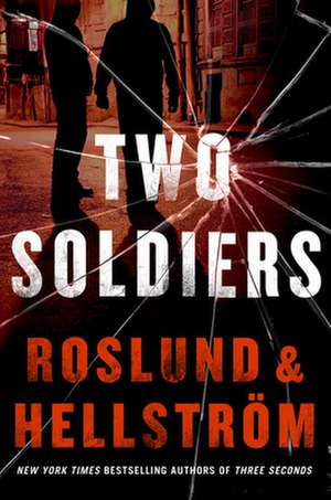 Two Soldiers de Anders Roslund