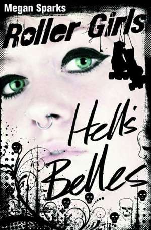 Hell's Belles de Megan Sparks