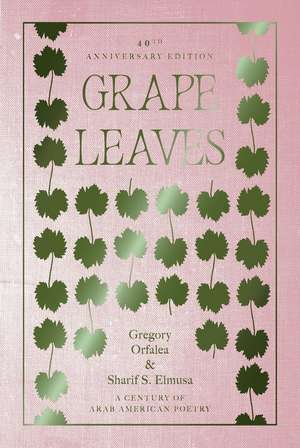 Grape Leaves: A Century of Arab American Poetry de Gregory Orfalea