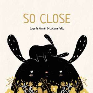 So Close de Eugenia Roman