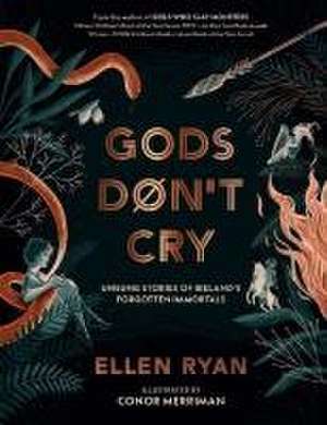 Gods Don't Cry de Ellen Ryan