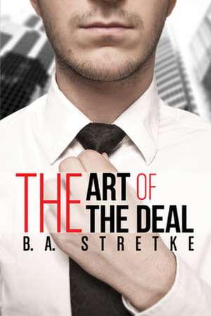 The Art of the Deal de B. a. Stretke