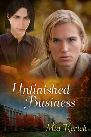 Unfinished Business de Mia Kerick