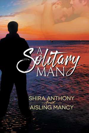 A Solitary Man de Shira Anthony