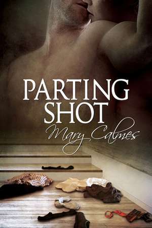 Parting Shot de Mary Calmes