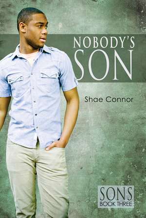 Nobody's Son de Shae Connor