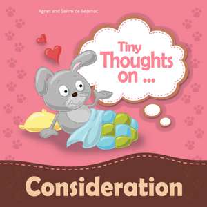 Tiny Thoughts on Consideration de Agnes De Bezenac