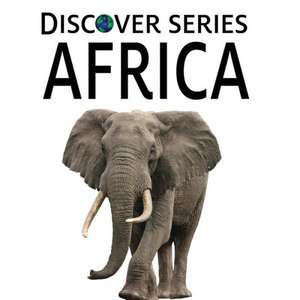 Africa: Discover Series Picture Book for Children de Xist Publishing