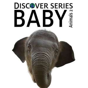 Baby Animals 2: Discover Series Picture Book for Children de Xist Publishing