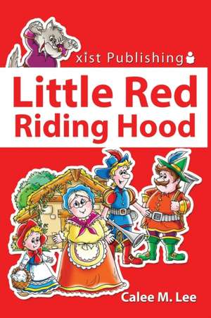 Little Red Riding Hood de Calee M. Lee